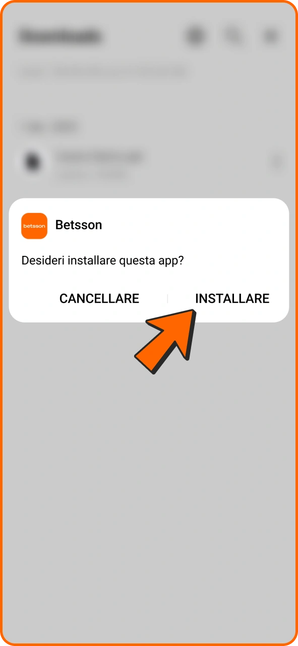 Installa l'app Android di Betsson che hai scaricato.